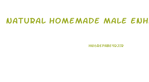 Natural Homemade Male Enhancement Formulas