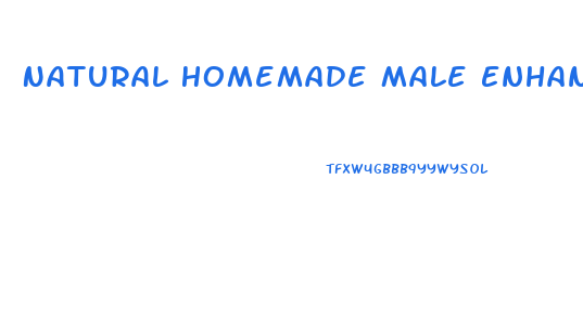 Natural Homemade Male Enhancement Formulas