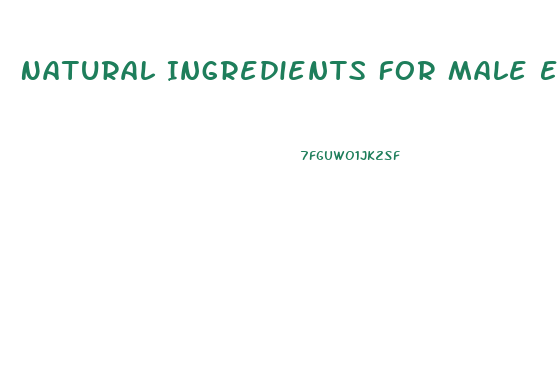 Natural Ingredients For Male Enhancement