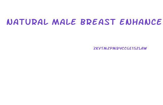 Natural Male Breast Enhancement Herbs