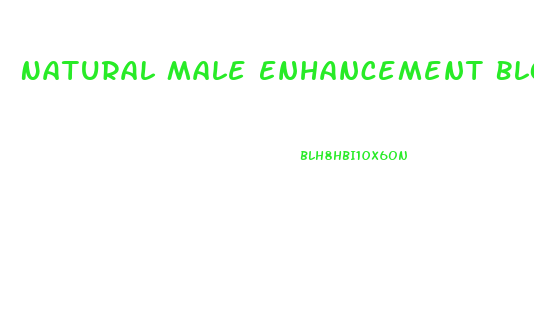 Natural Male Enhancement Blog