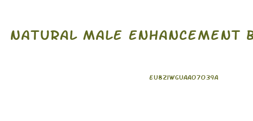 Natural Male Enhancement Bob