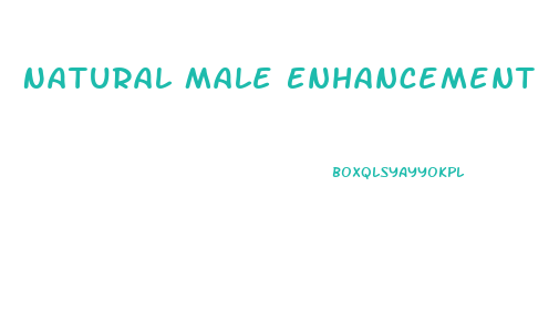 Natural Male Enhancement