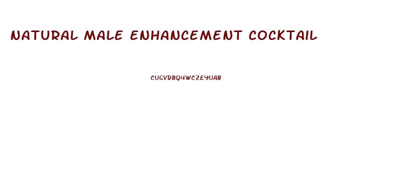 Natural Male Enhancement Cocktail