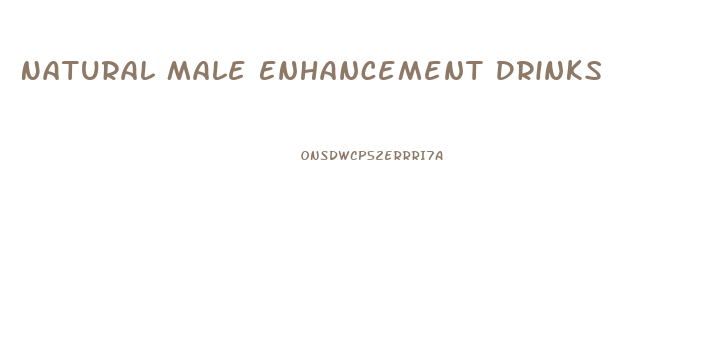 Natural Male Enhancement Drinks