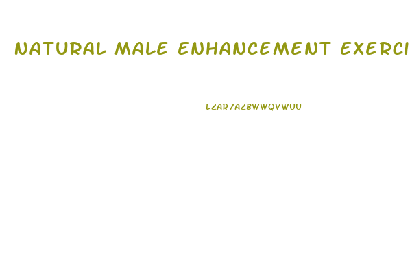 Natural Male Enhancement Exercise
