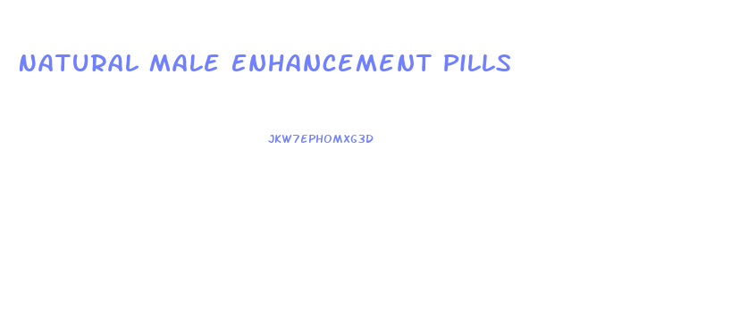 Natural Male Enhancement Pills