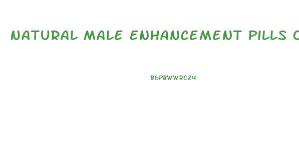 Natural Male Enhancement Pills Over The Counter