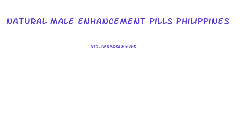 Natural Male Enhancement Pills Philippines