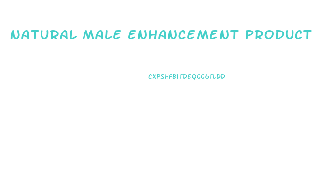 Natural Male Enhancement Product