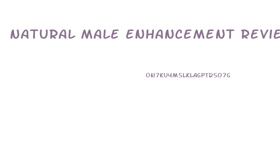 Natural Male Enhancement Review