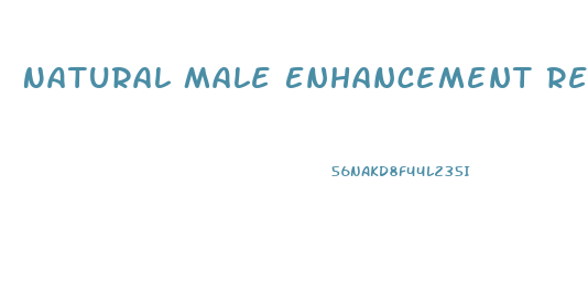 Natural Male Enhancement Reviews
