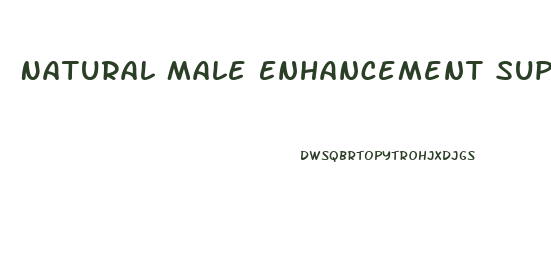 Natural Male Enhancement Supplements Reviews