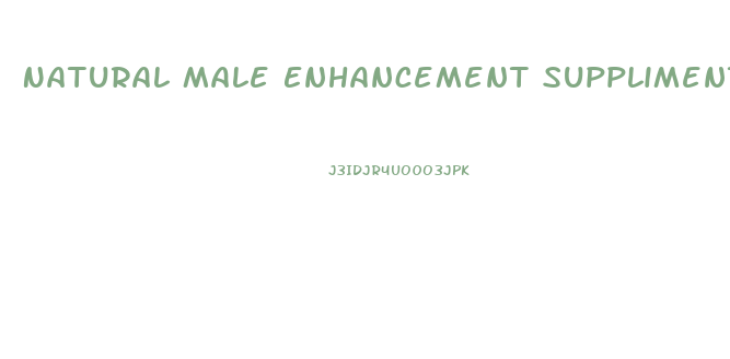 Natural Male Enhancement Suppliments That Work