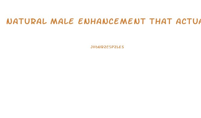 Natural Male Enhancement That Actually Works