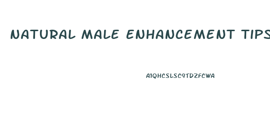 Natural Male Enhancement Tips
