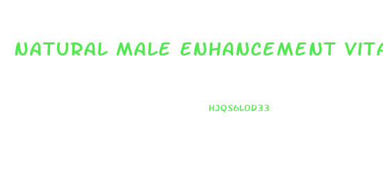 Natural Male Enhancement Vitamins Reviews