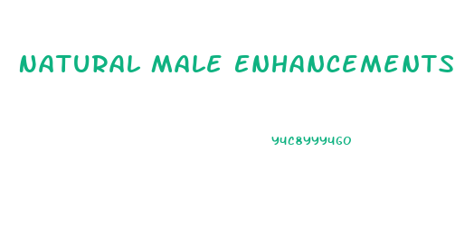 Natural Male Enhancements