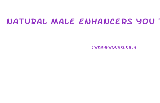 Natural Male Enhancers You Tube