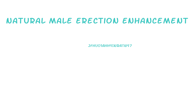 Natural Male Erection Enhancement