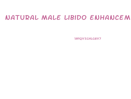 Natural Male Libido Enhancement