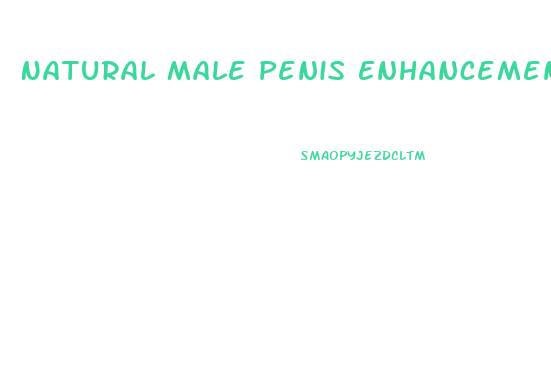 Natural Male Penis Enhancement