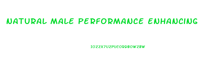 Natural Male Performance Enhancing