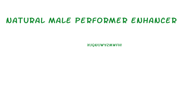 Natural Male Performer Enhancer