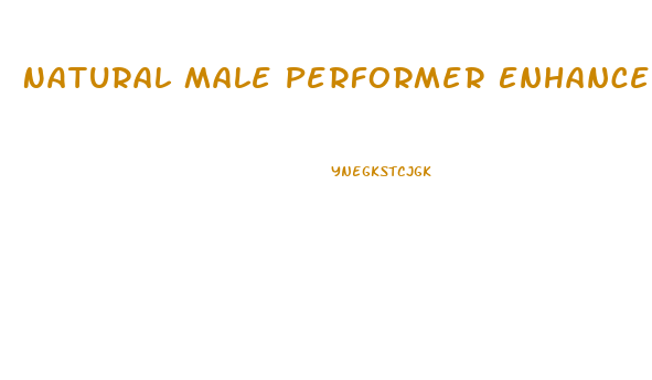 Natural Male Performer Enhancer