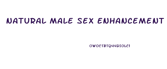 Natural Male Sex Enhancement