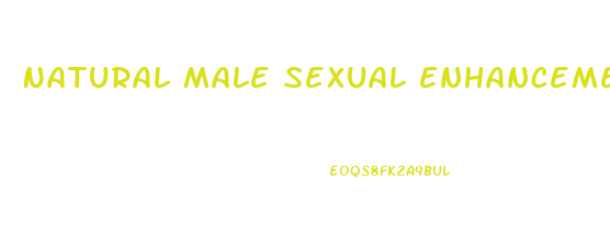 Natural Male Sexual Enhancement Pills