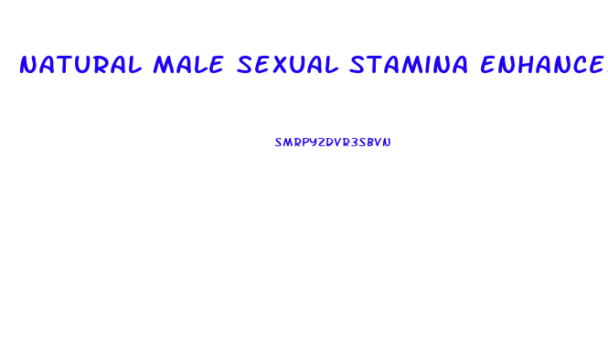 Natural Male Sexual Stamina Enhancement