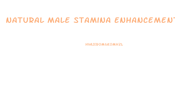Natural Male Stamina Enhancement