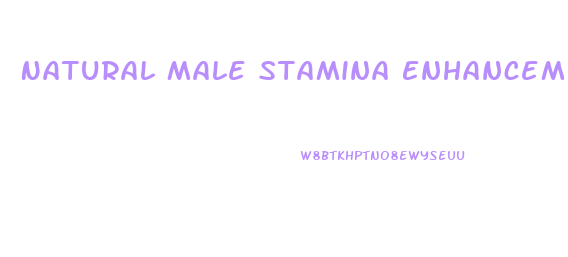 Natural Male Stamina Enhancement