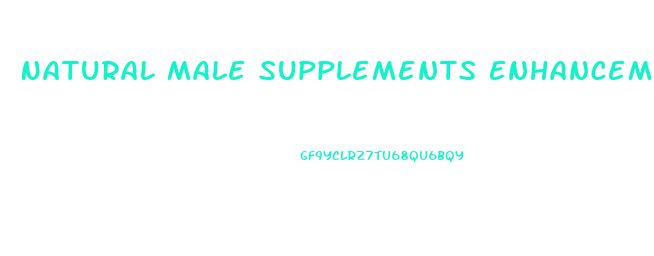 Natural Male Supplements Enhancement