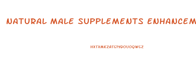 Natural Male Supplements Enhancement
