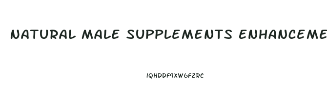 Natural Male Supplements Enhancement