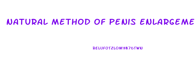 Natural Method Of Penis Enlargement