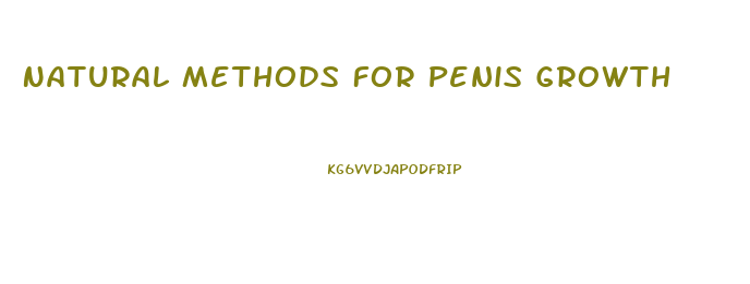 Natural Methods For Penis Growth