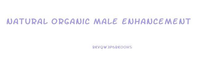 Natural Organic Male Enhancement