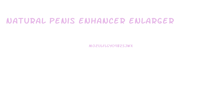 Natural Penis Enhancer Enlarger