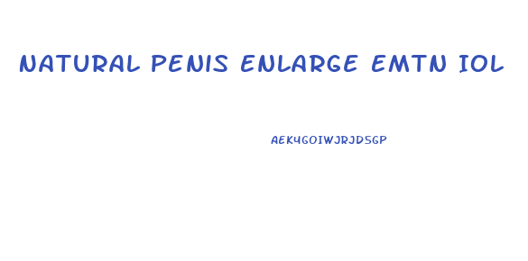 Natural Penis Enlarge Emtn Iol