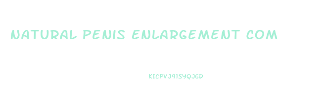 Natural Penis Enlargement Com