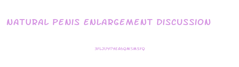 Natural Penis Enlargement Discussion