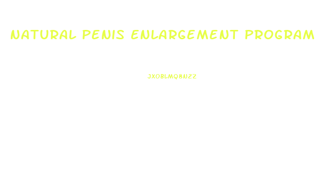 Natural Penis Enlargement Program