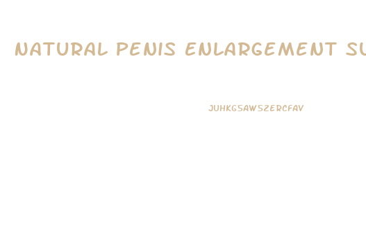 Natural Penis Enlargement Surgery