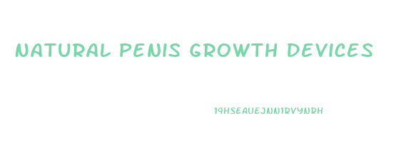 Natural Penis Growth Devices