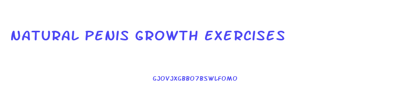 Natural Penis Growth Exercises