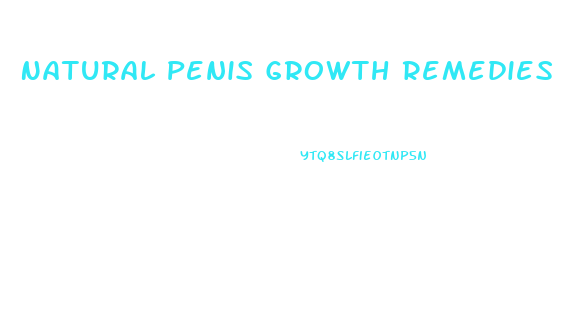 Natural Penis Growth Remedies