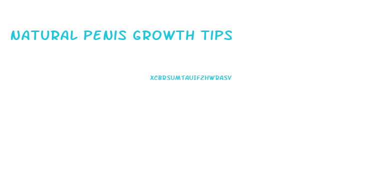 Natural Penis Growth Tips